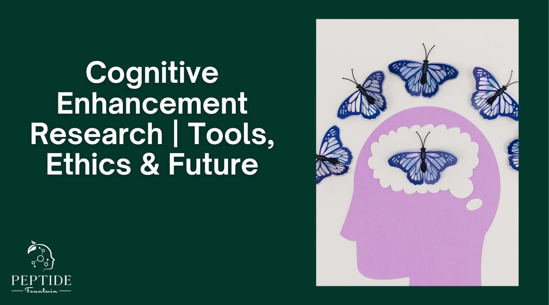 Cognitive Enhancement Research | Tools, Ethics & Future