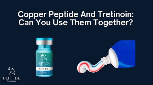 Copper Peptide And Tretinoin: Can You Use Them Together?