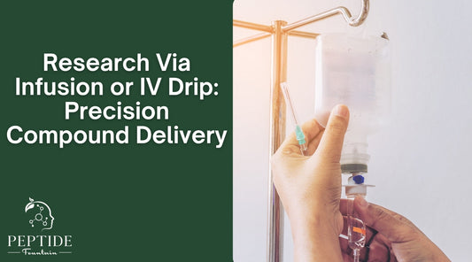 Research Via Infusion or IV Drip | Precision Compound Delivery
