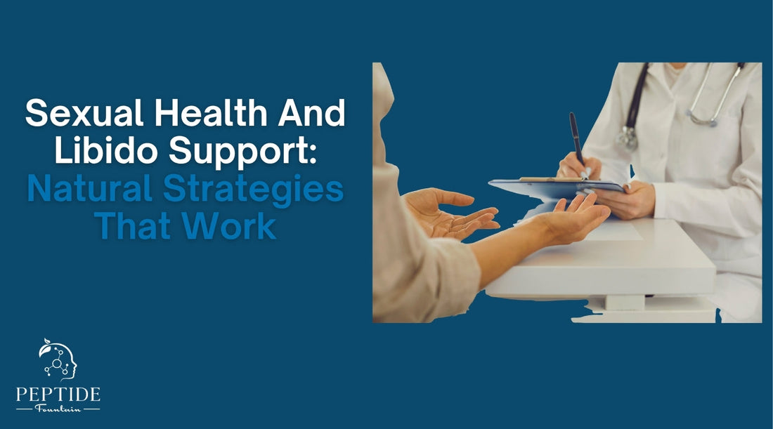 Sexual Health And Libido Support – Natural Strategies That Work