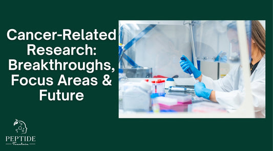 Cancer-Related Research: Breakthroughs, Focus Areas & Future